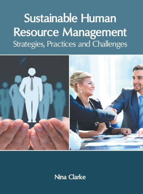 Sustainable Human Resource Management: Strategies, Practices And ...