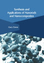 Synthesis and Applications of Nanorods and Nanocomposites