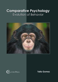Title: Comparative Psychology: Evolution of Behavior, Author: Talia Gomez