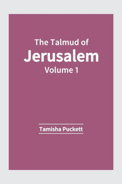 The Talmud of Jerusalem: Volume 1