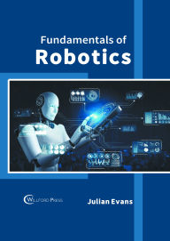 Title: Fundamentals of Robotics, Author: Julian Evans