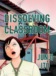 Title: Dissolving Classroom (Collector's Edition), Author: Junji Ito