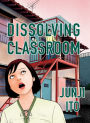 Dissolving Classroom (Collector's Edition)