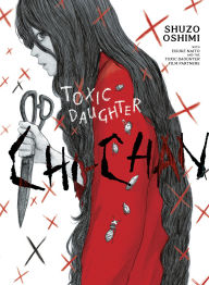 Title: Toxic Daughter: Chi-chan, Author: Shuzo Oshimi