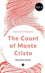 Title: THE COUNT OF MONTE CRISTO (Vol 4), Author: Alexandre Dumas