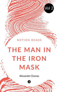 Title: THE MAN IN THE IRON MASK (Vol 2), Author: Alexandre Dumas