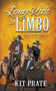Title: Long Ride To Limbo, Author: Kit Prate