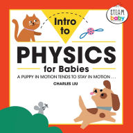 Title: Intro to Physics for Babies, Author: Charles Liu PhD