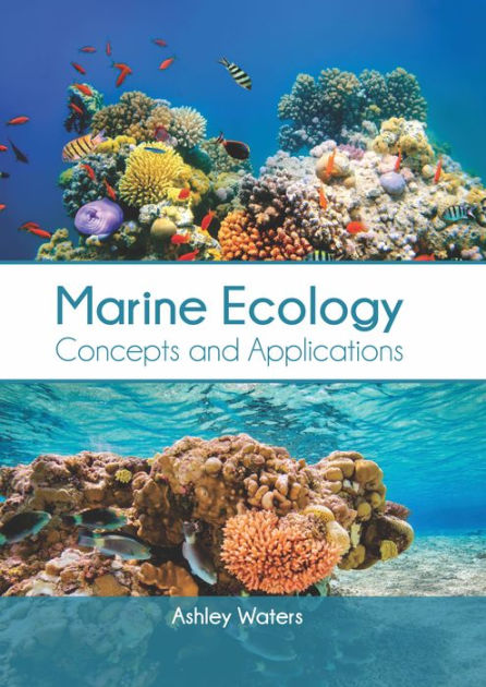 Marine Ecology: Concepts And Applications By Ashley Waters, Hardcover ...