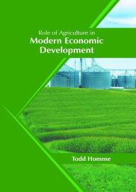 Title: Role of Agriculture in Modern Economic Development, Author: Todd Homme