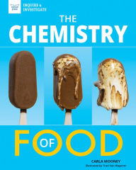 Title: The Chemistry of Food, Author: Carla Mooney