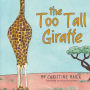 The Too Tall Giraffe: A Children's Book about Looking Different, Fitting in, and Finding Your Superpower