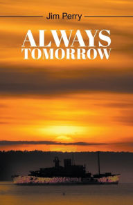 Title: Always Tomorrow, Author: Jim Perry