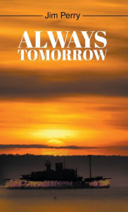 Title: Always Tomorrow, Author: Jim Perry