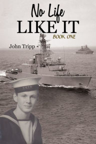 Title: No Life Like It: Book One, Author: John Tripp