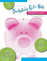 Title: Budgeting God's Way: Training Up A Child, Author: Cheri Moore