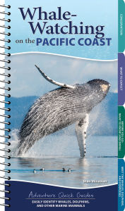 Title: Whale-Watching on the Pacific Coast: Easily Identify Whales, Dolphins, and Other Marine Mammals, Author: Stan Minasian