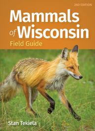 Title: Mammals of Wisconsin Field Guide, Author: Stan Tekiela