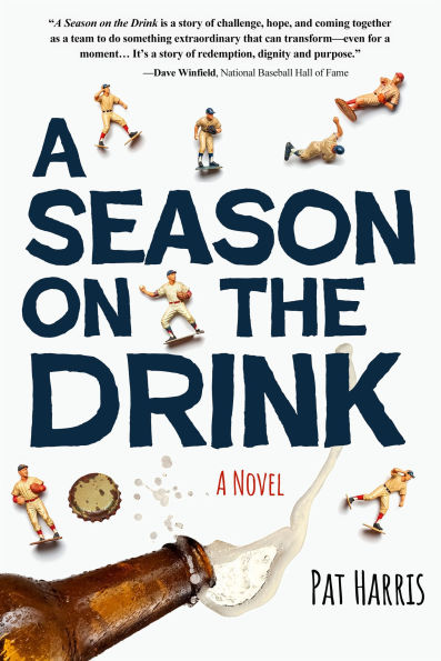 A Season on the Drink: A Novel