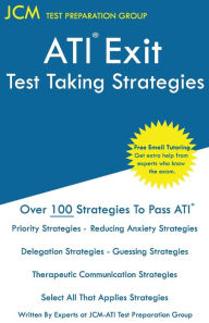 Title: ATI Exit Test Taking Strategies, Author: Jcm-Ati Exit Test Preparation Group