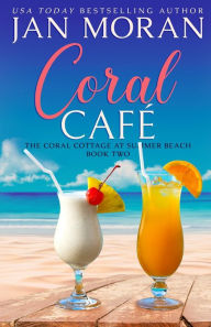 Title: Coral Cafe, Author: Jan Moran