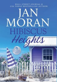 Title: Hibiscus Heights, Author: Jan Moran