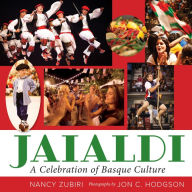 Title: Jaialdi: A Celebration of Basque Culture, Author: Nancy Zubiri