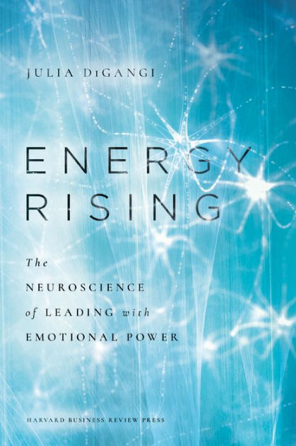 by　The　Hardcover　Energy　Noble®　with　Julia　Rising:　Leading　Neuroscience　Barnes　of　Emotional　Power　DiGangi,