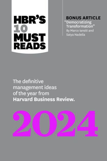 HBR's 10 Must Reads 2024: The Definitive Management Ideas of