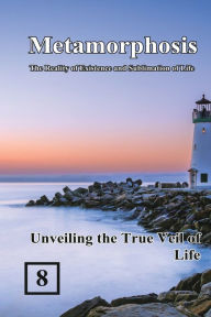 Title: Unveiling the True Veil of Life: 蛻變：生命存在與昇華的實相（國際英文版：卷八）, Author: Shan Tung Chang