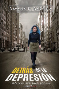 Title: Detrï¿½s de la Depresiï¿½n, Author: Dayana P.  Barona