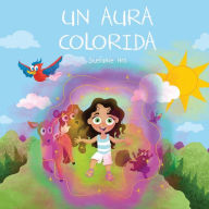 Title: Un Aura Colorida, Author: Stefanie Hrs