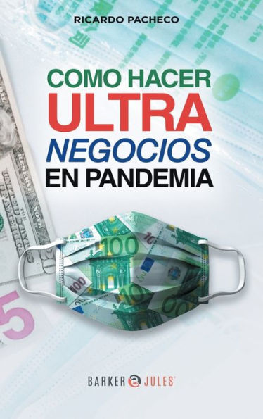 Como hacer ultra negocios en pandemia