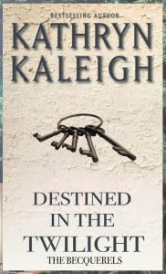 Title: Destined in the Twilight, Author: Kathryn Kaleigh