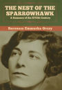 The Nest of the Sparrowhawk: A Romance of the XVIIth Century