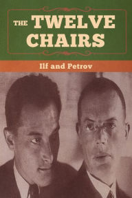 Title: The Twelve Chairs, Author: Ilya Ilf