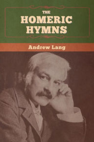 Title: The Homeric Hymns, Author: Andrew Lang