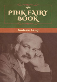 Title: The Pink Fairy Book, Author: Andrew Lang