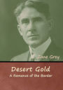 Desert Gold: A Romance of the Border