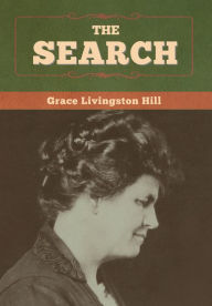 Title: The Search, Author: Grace Livingston Hill