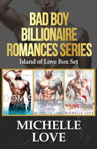 Title: Bad Boy Billionaire Romance Series: Island of Love Box Set, Author: Michelle Love