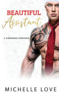 Title: Beautiful Assistant: A Second Chance Romance, Author: Michelle Love