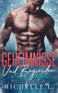 Title: Geheimnisse und Begierden: Eine Urlaubsromanze, Author: Michelle L