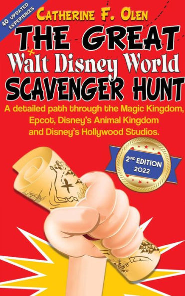 The Great Walt Disney World Scavenger Hunt Second Edition: A detailed path through Magic Kingdom, Epcot, Disney's Animal Kingdom and Disney's Hollywood Studios