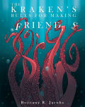 Alternative view 1 of The Kraken's Rules for Making Friends