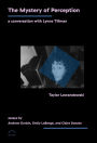 The Mystery of Perception: A Conversation with Lynne Tillman