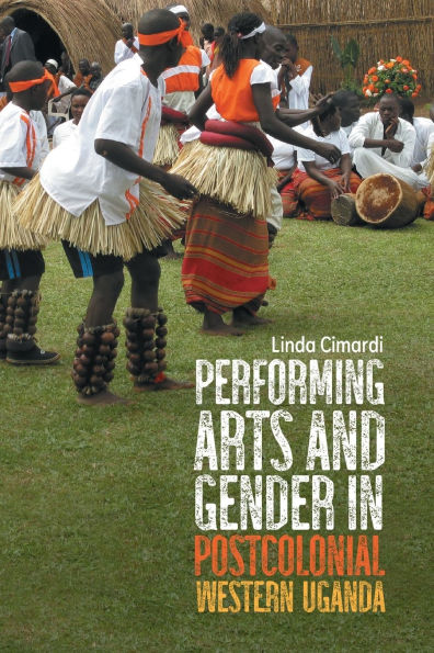 Performing Arts and Gender in Postcolonial Western Uganda