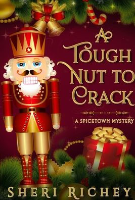 A Tough Nut to Crack: A Spicetown Mystery
