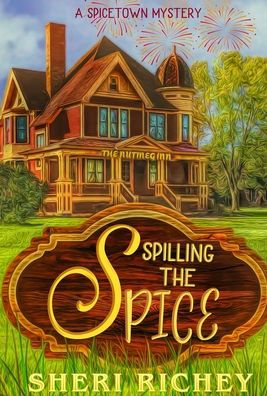Spilling the Spice: A Spicetown Mystery