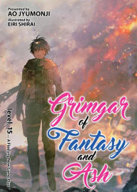 Title: Grimgar of Fantasy and Ash (Light Novel) Vol. 15, Author: Ao Jyumonji
